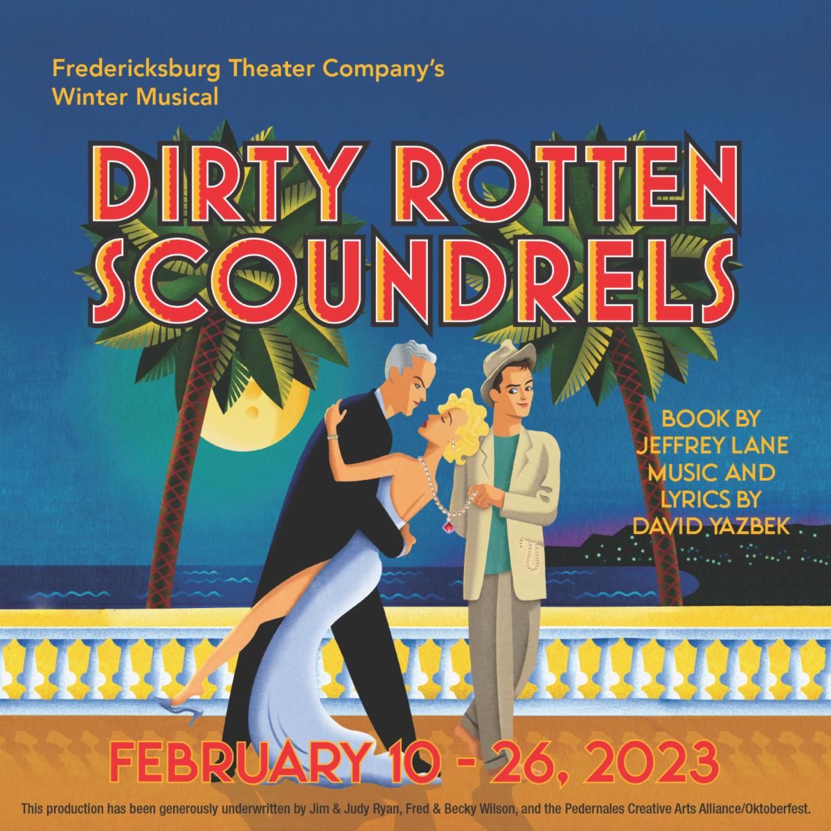 Dirty Rotten Scoundrels (Weekends)